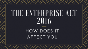 The Enterprise Act 2016